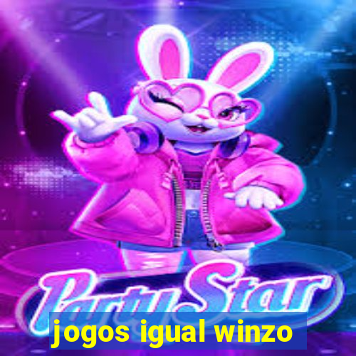 jogos igual winzo